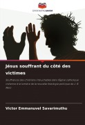 Cover-Bild zum Titel 'Jésus souffrant du côté des victimes' von 'Victor Emmanuvel Savarimuthu'