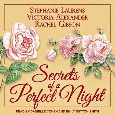 Secrets of a Perfect Night - Stephanie Laurens, Victoria Alexander, Rachel Gibson