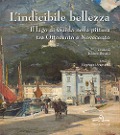 Cover-Bild zum Titel 'L' indicibile bellezza. Il lago di Garda nella pittura tra Ottocento e Novecento' von ''