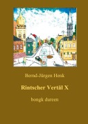 Cover-Bild zum Titel 'Rintscher Vertäl X' von 'Bernd Jürgen Henk'