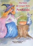 Cover-Bild zum Titel 'DIe Welt der jungen Hexe Funkeldei' von 'Johann Enderle'