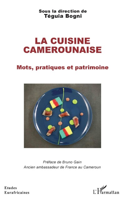 La cuisine camerounaise - Bogni Teguia Bogni