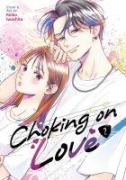 Cover-Bild zum Titel 'Choking on Love Vol. 2' von 'Keiko Iwashita'