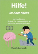 Cover-Bild zum Titel 'Hilfe! Im Kopf hakt's' von 'Daniela Markworth'