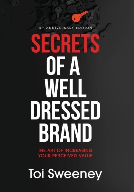 Secrets of a Well Dressed Brand - Toi Sweeney