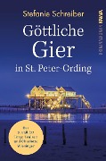 Cover-Bild zum Titel 'Göttliche Gier in St. Peter-Ording' von 'Stefanie Schreiber'