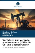 Cover-Bild zum Titel 'Verfahren zur Vergabe von Nummern (UWI) für Öl- und Gasbohrungen' von 'Khuzhaev O. A. u., Gulamov R. A., Mallaev S. E.'