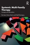 Cover-Bild zum Titel 'Systemic Multi-Family Therapy' von 'Eia Asen, Noël Pommepuy, Emma Morris'