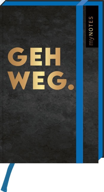 Böse Sprüche Notizbuch A6: Geh weg. - 