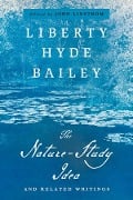 The Nature-Study Idea - Liberty Hyde Bailey