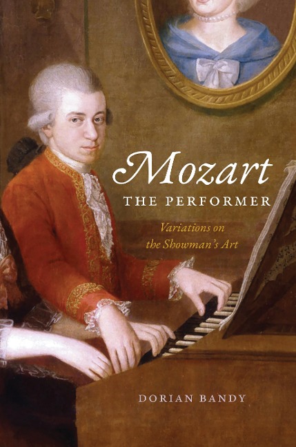 Mozart the Performer - Bandy Dorian Bandy