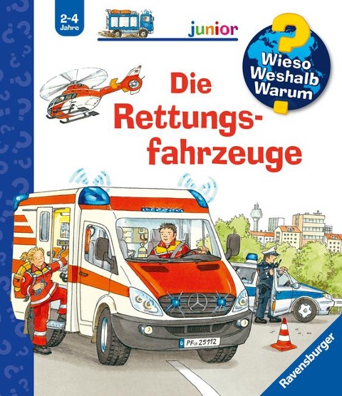 Wieso? Weshalb? Warum? junior, Band 23: Die Rettungsfahrzeuge - Andrea Erne