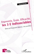 Cover-Bild zum Titel 'Ergonomie, École, Efficacité, les 3 E indissociables' von 'Nicole Delvolvé'