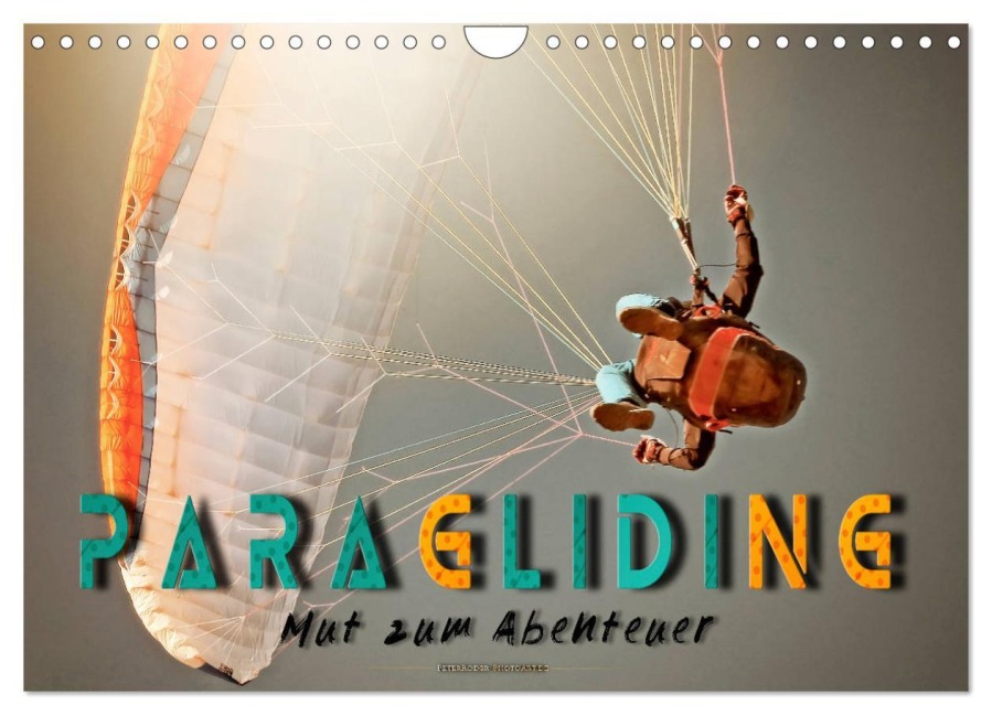 Paragliding - Mut zum Abenteuer (Wandkalender 2026 DIN A4 quer), CALVENDO Monatskalender - Peter Roder