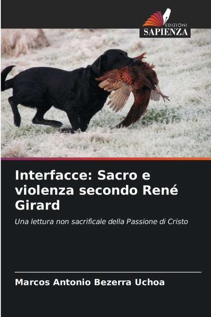 Interfacce: Sacro e violenza secondo René Girard - Marcos Antonio Bezerra Uchoa