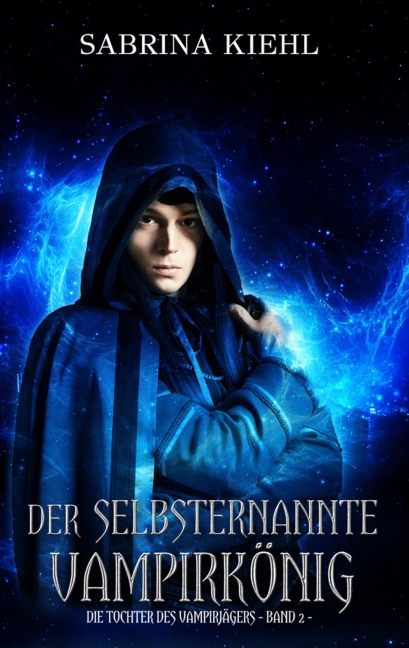 Der selbsternannte Vampirkönig - Sabrina Kiehl