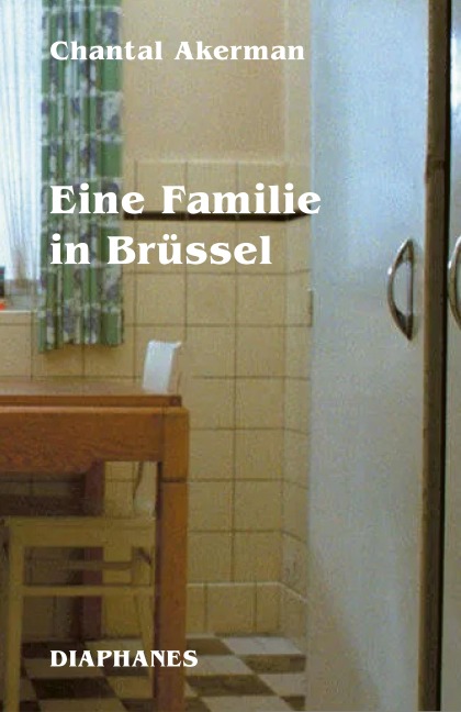 Eine Familie in Brüssel - Chantal Akerman