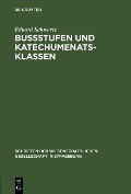 Cover-Bild zum Titel 'Bußstufen und Katechumenatsklassen' von 'Eduard Schwartz'