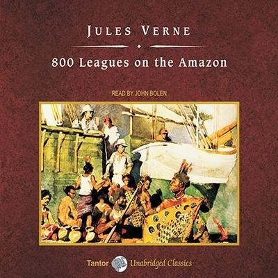 800 Leagues on the Amazon, with eBook Lib/E - Jules Verne