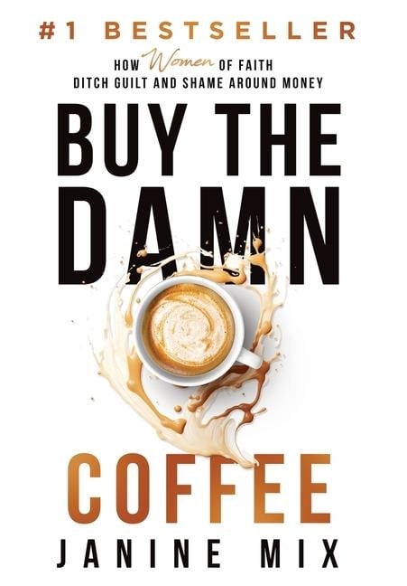 Buy the Damn Coffee - Janine Mix