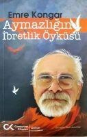 Aymazligin Ibretlik Öyküsü - Emre Kongar