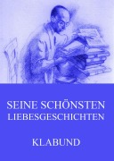 Cover-Bild zum Titel 'Seine schönsten Liebesgeschichten' von 'Klabund'