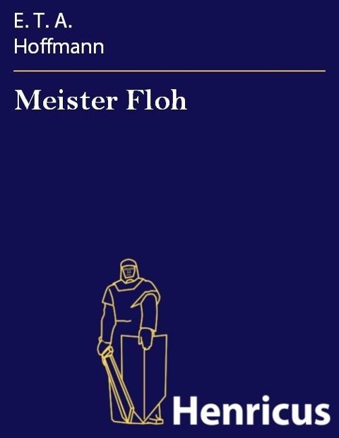 Meister Floh - E. T. A. Hoffmann