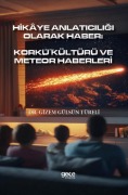 Cover-Bild zum Titel 'Hikaye Anlaticiligi Olarak Haber' von 'Gizem Gülsün Türeli'
