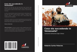 Cover-Bild zum Titel 'Cosa sta succedendo in Venezuela?' von 'Roberto Carlos Palacios'