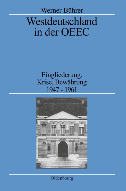 Westdeutschland in der OEEC - Werner Bührer
