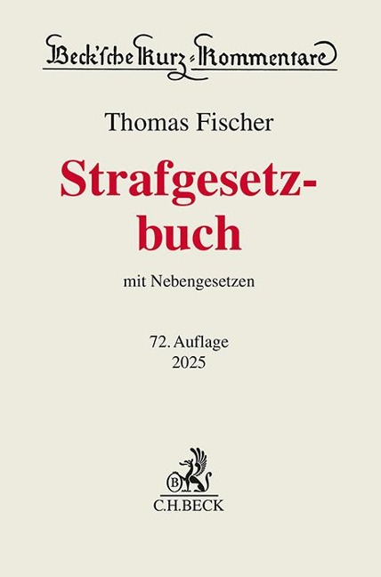 Strafgesetzbuch - Thomas Fischer, Stephan Anstötz, Hans-Joachim Lutz