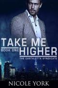 Cover-Bild zum Titel 'Take Me Higher (Castaletta, #1)' von 'Nicole York'