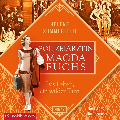 Polizeiärztin Magda Fuchs ¿ Das Leben, ein wilder Tanz (Polizeiärztin Magda Fuchs-Serie 3) - Helene Sommerfeld