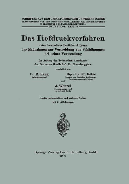 Das Tiefdruckverfahren unter besonderer Berücksichtigung der Maßnahmen zur Vermeidung von Schädigungen bei seiner Verwendung - Rudolf Krug, Fritz Rothe, Johannes Wenzel
