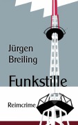 Cover-Bild zum Titel 'Funkstille' von 'Jürgen Breiling'