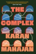 Cover-Bild zum Titel 'The Complex' von 'Karan Mahajan'