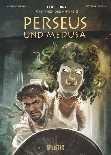 Mythen der Antike: Perseus und Medusa (Graphic Novel) - Luc Ferry, Clotilde Bruneau