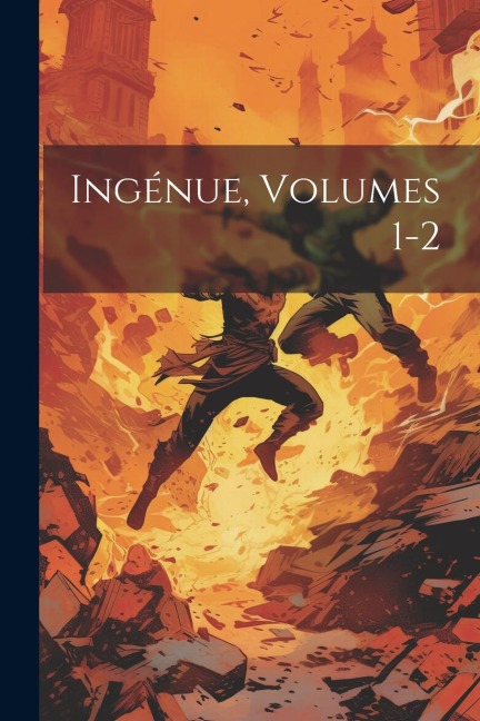 Ingénue, Volumes 1-2 - Anonymous