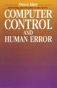 Cover-Bild zum Titel 'Computer Control and Human Error' von 'Trevor Kletz'