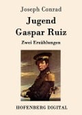 Jugend / Gaspar Ruiz - Joseph Conrad