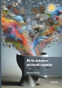 Cover-Bild zum Titel 'Si la science m'était contée' von 'Daniel Esvan'