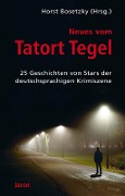 Cover-Bild zum Titel 'Neues vom Tatort Tegel' von 'Friedrich Ani, Petra Gabriel, Christoph Spielberg, Mechtild Borrmann, Rainer Wittkamp'
