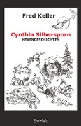 Cover-Bild zum Titel 'Cynthia Silbersporn' von 'Fred Keller'