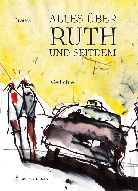 Alles über Ruth - und seitdem - .. Crauss