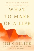 Cover-Bild zum Titel 'What to Make of a Life' von 'Jim Collins'