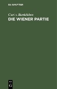 Cover-Bild zum Titel 'Die Wiener Partie' von 'Curt v. Bardeleben'