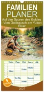 Cover-Bild zum Titel 'Familienplaner 2027 - Auf den Spuren des Goldes - Vom Goldrausch am Yukon River mit 5 Spalten (Wandkalender, 21 x 45 cm) CALVENDO' von 'Anja Frost'