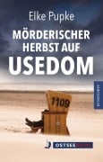 Cover-Bild zum Titel 'Mörderischer Herbst auf Usedom' von 'Elke Pupke'