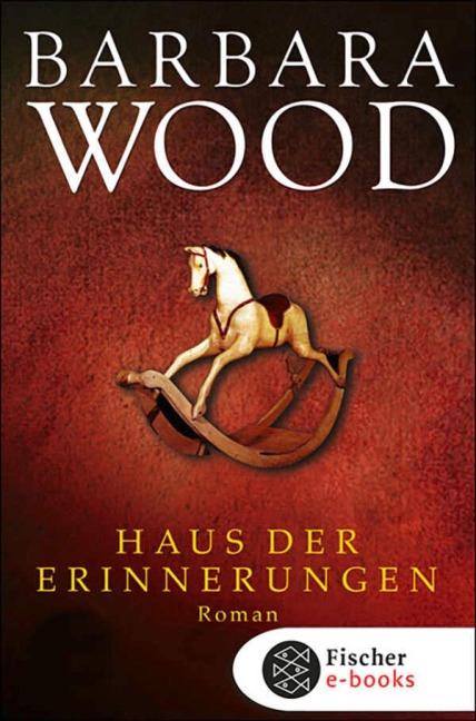 Haus der Erinnerungen - Barbara Wood