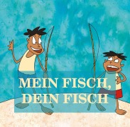 Cover-Bild zum Titel 'Mein Fisch, dein Fisch' von ''